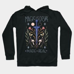 Magic is Desire Made Real Hoodie